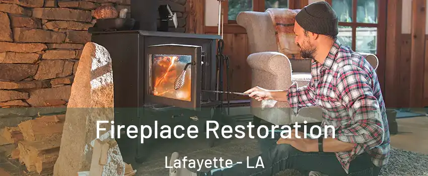  Fireplace Restoration Lafayette - LA